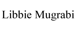 LIBBIE MUGRABI trademark