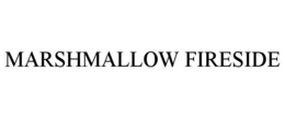 MARSHMALLOW FIRESIDE trademark
