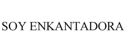 SOY ENKANTADORA trademark