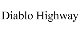 DIABLO HIGHWAY trademark