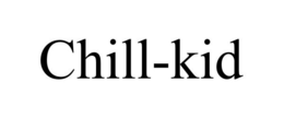CHILL-KID trademark