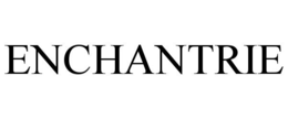 ENCHANTRIE trademark