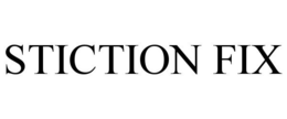 STICTION FIX trademark
