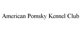 AMERICAN POMSKY KENNEL CLUB trademark