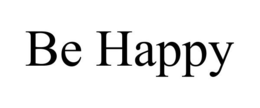 BE HAPPY trademark