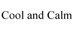 COOL AND CALM trademark