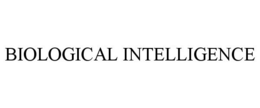 BIOLOGICAL INTELLIGENCE trademark