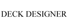DECK DESIGNER trademark