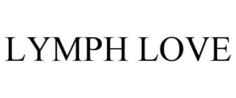 LYMPH LOVE trademark