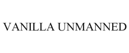 VANILLA UNMANNED trademark