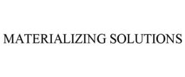 MATERIALIZING SOLUTIONS trademark