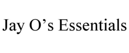 JAY O'S ESSENTIALS trademark