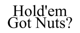 HOLD'EM GOT NUTS? trademark