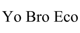 YO BRO ECO trademark