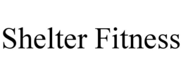 SHELTER FITNESS trademark