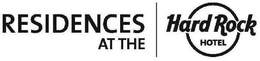 RESIDENCES AT THE HARD ROCK HOTEL trademark