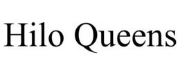HILO QUEENS trademark