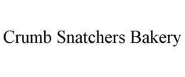 CRUMB SNATCHERS BAKERY trademark
