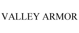 VALLEY ARMOR trademark
