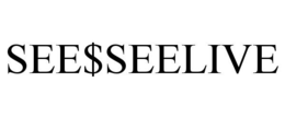 SEE$SEELIVE trademark