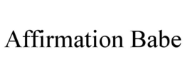 AFFIRMATION BABE trademark