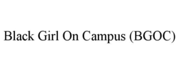 BLACK GIRL ON CAMPUS (BGOC) trademark