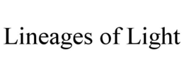 LINEAGES OF LIGHT trademark