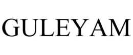 GULEYAM trademark