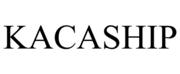 KACASHIP trademark