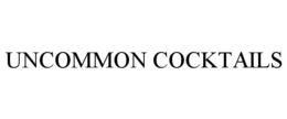 UNCOMMON COCKTAILS trademark