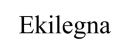 EKILEGNA trademark