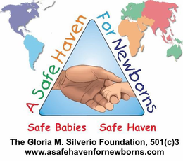 A SAFE HAVEN FOR NEWBORNS SAFE BABIES SAFE HAVEN THE GLORIA M. SILVERIO FOUNDATION, 501 (C)3 WWW.ASAFEHAVENFOR NEWBORNS.COM trademark