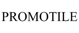 PROMOTILE trademark