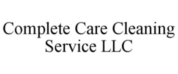 COMPLETE CARE CLEANING SERVICE LLC trademark
