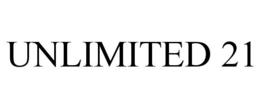 UNLIMITED 21 trademark