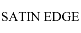 SATIN EDGE trademark