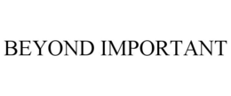 BEYOND IMPORTANT trademark