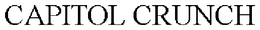 CAPITOL CRUNCH trademark