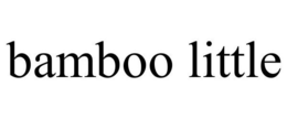 BAMBOO LITTLE trademark