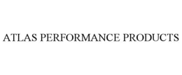 ATLAS PERFORMANCE PRODUCTS trademark