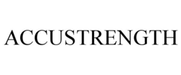 ACCUSTRENGTH trademark