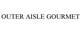 OUTER AISLE GOURMET trademark