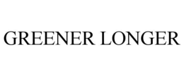 GREENER LONGER trademark