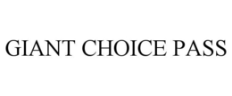 GIANT CHOICE PASS trademark