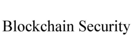 BLOCKCHAIN SECURITY trademark