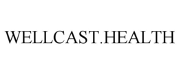 WELLCAST.HEALTH trademark