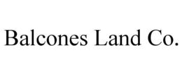 BALCONES LAND CO. trademark