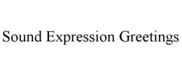 SOUND EXPRESSION GREETINGS trademark