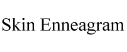 SKIN ENNEAGRAM trademark