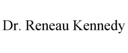 DR. RENEAU KENNEDY trademark